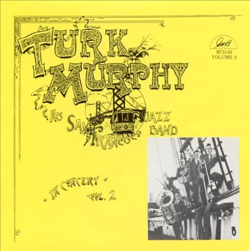 Turk Murphy/In Concert, Volume Two